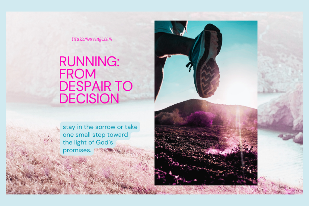 Journey to Restoration: A Titus 2 Wife’s Story of Grief, Grace, and Legacy 2 the mountain landscape with the feet of a runner. running from despair to decision