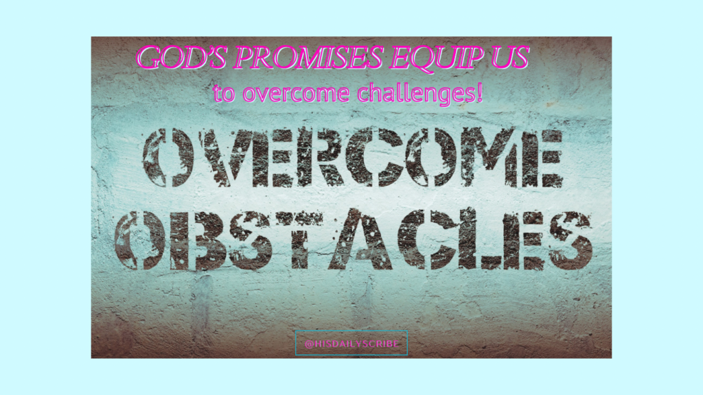Overcoming Limiting Beliefs Through God’s Promises: Breaking free from lies and walking in truth. 4 A worn sign that says overcome obstacles.