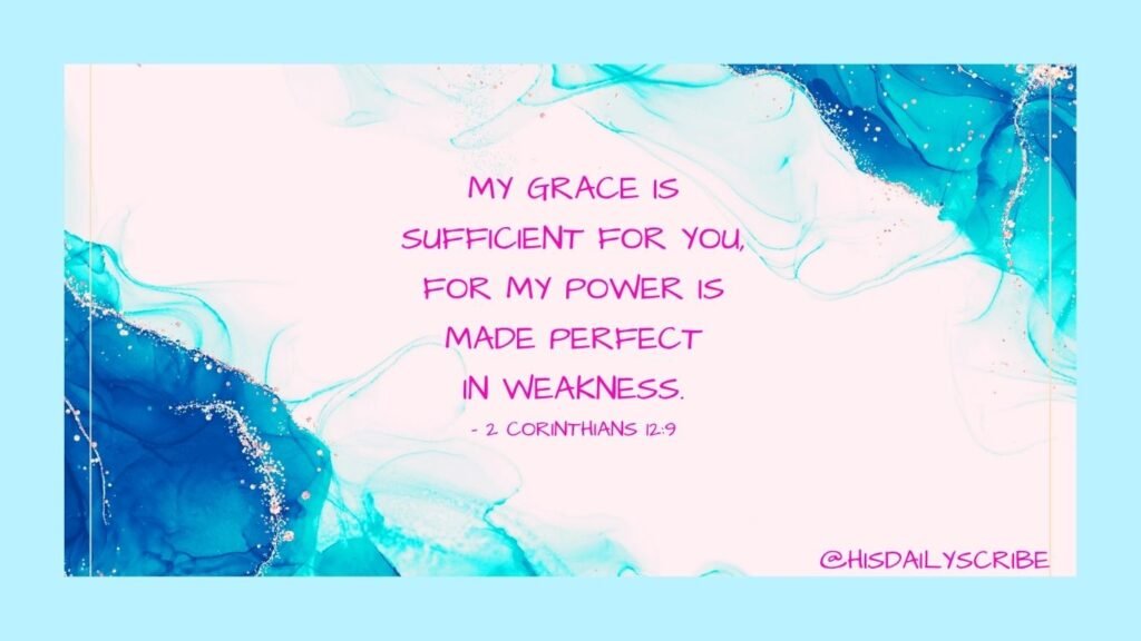 Called but Not Qualified? What to Do When God Chooses You Anyway 3 Bible verse graphic: ‘My grace is sufficient for you, for My power is made perfect in weakness’ from 2 Corinthians 12:9 – purple and aqua watercolor background.