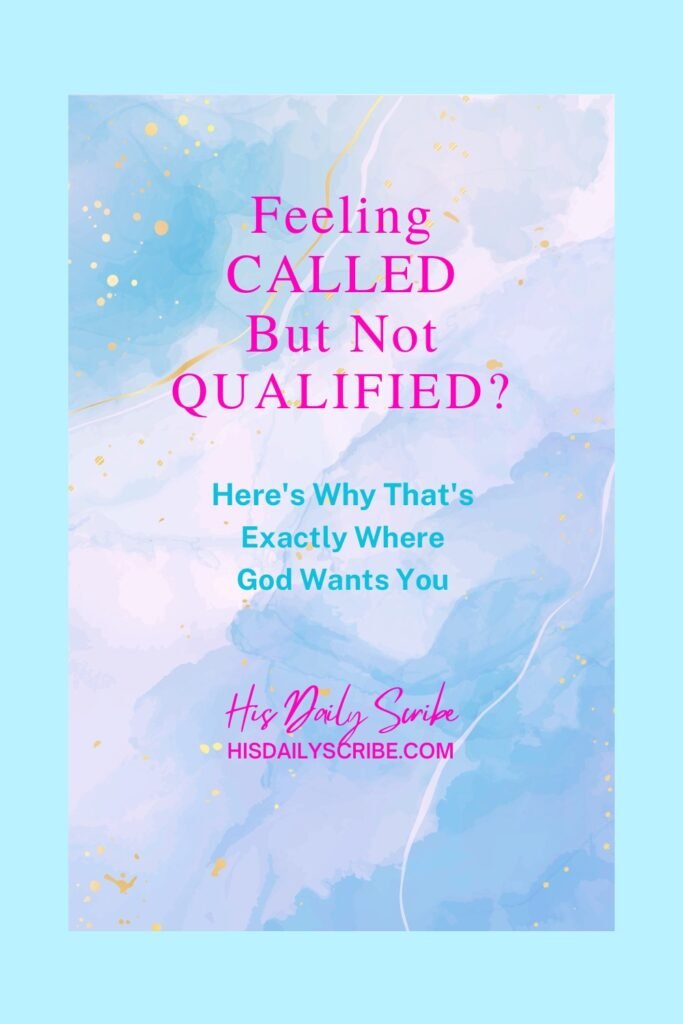 Called but Not Qualified? What to Do When God Chooses You Anyway 5 Feeling Called but Not Qualified? Encouraging quote graphic for Christian creatives, inviting readers to explore how God works through our weakness.