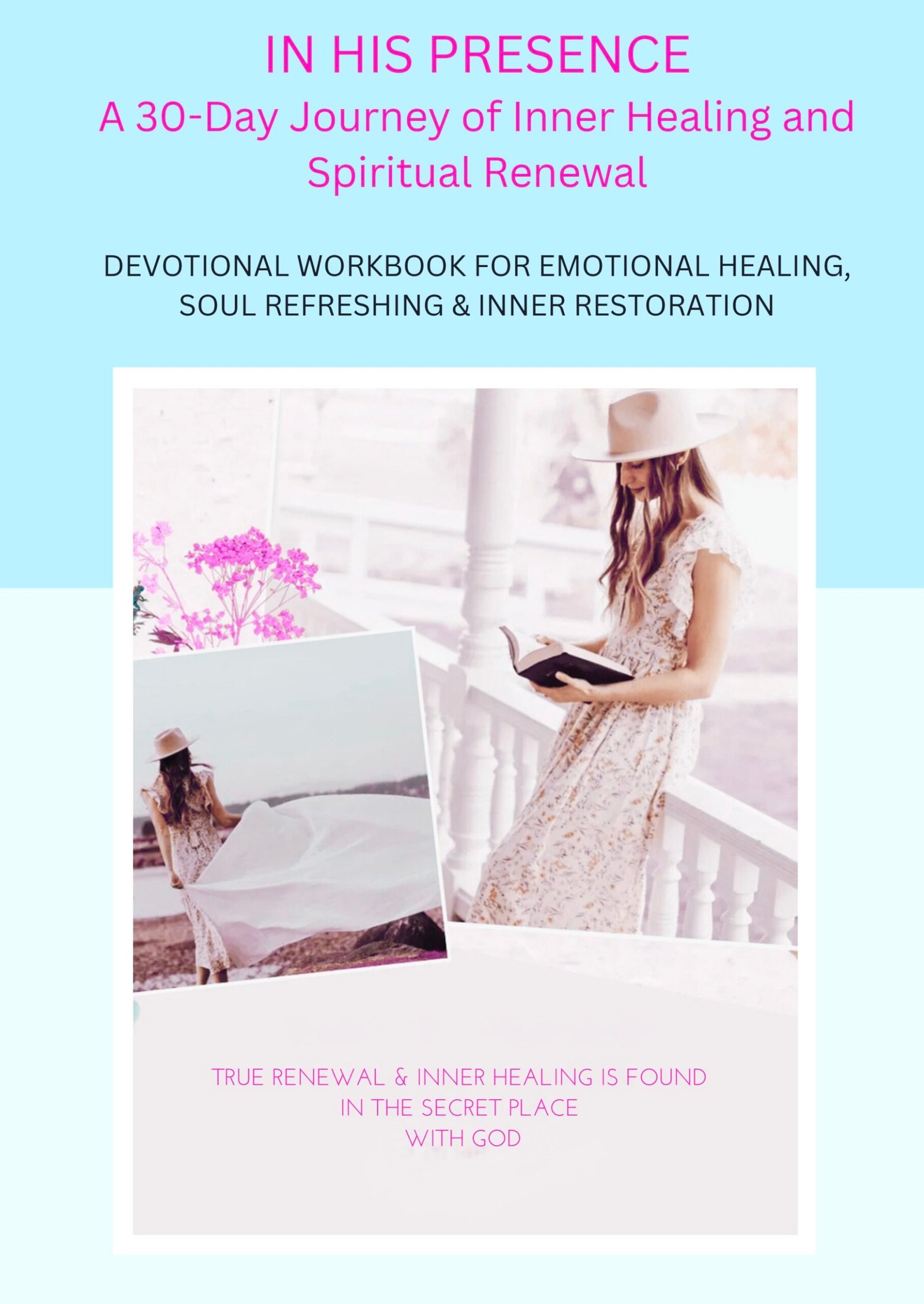 Shop 5 Cover image In his presence 30 day deliverance & inner healing workbook. Woman standing on a porch reading a Bible with flowers on a table.