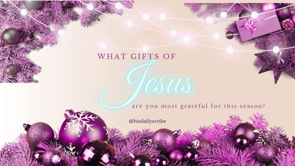 Purple and silver Christmas ornaments with glowing text “What gifts of Jesus are you most grateful for this season?”