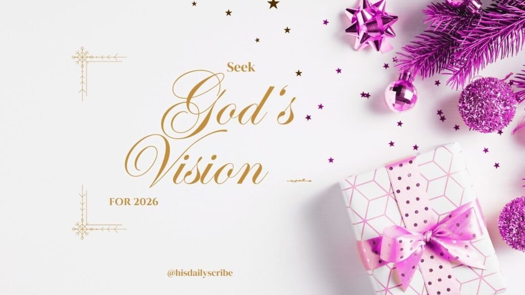 Wrapped Christmas gift with pink ribbon and ornaments alongside gold lettering: “Seek God’s Vision for 2026.”