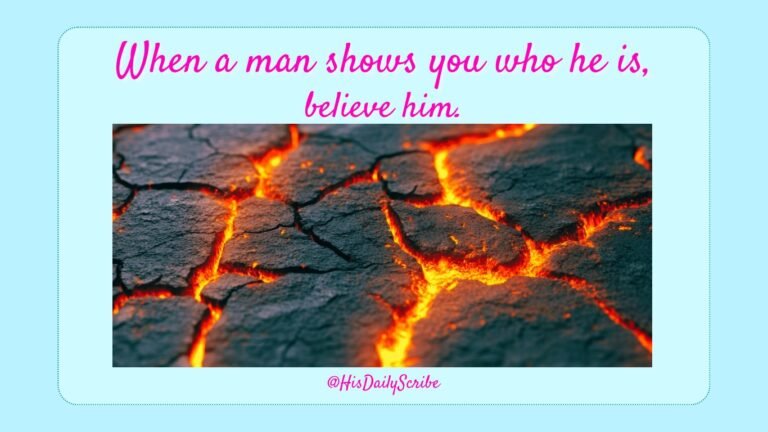 When a man shows you who he is, believe him — recognizing emotional and spiritual abuse in Christian relationships.