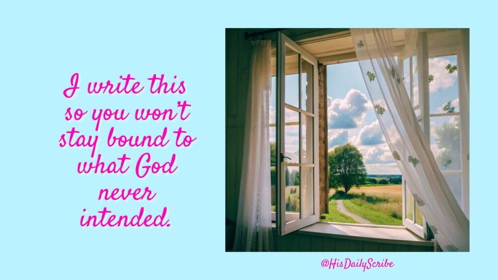 Freedom in Christ after abuse — I write this so you won’t stay bound to what God never intended.