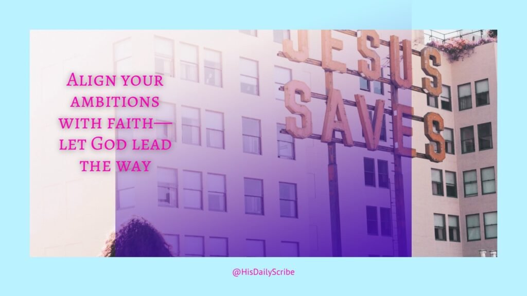 Spirit Led Goal Setting – Commit Your Plans to God 4 City building with a large “Jesus Saves” sign, text overlay reads: “Align your ambitions with faith—let God lead the way.” @HisDailyScribe.