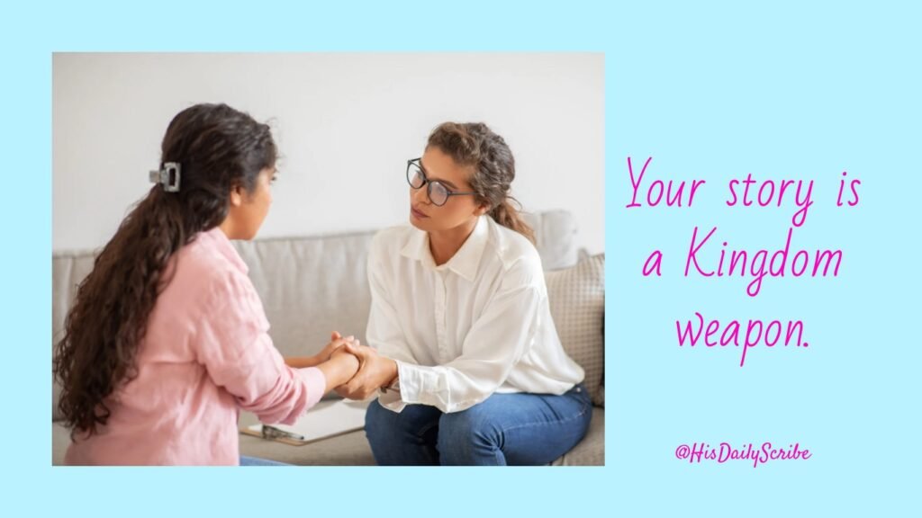 Two women sitting on a couch holding hands, one offering comfort. Quote overlay: “Your story is a Kingdom weapon.”