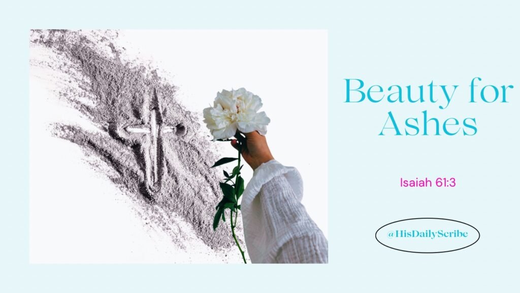 God’s Purpose in Brokenness: Beauty From Ashes for the Hurting Woman 4 White flower held over ashes with a cross drawn, representing beauty for ashes from Isaiah 61:3 God’s purpose in brokenness.