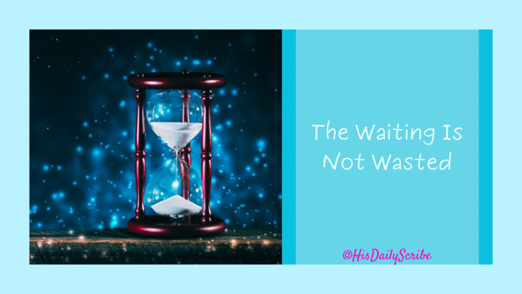 When Healing Feels Too Slow: Trusting God’s Timing in Your Restoration Journey 2 Hourglass with glowing blue background and overlay text “The Waiting Is Not Wasted.”