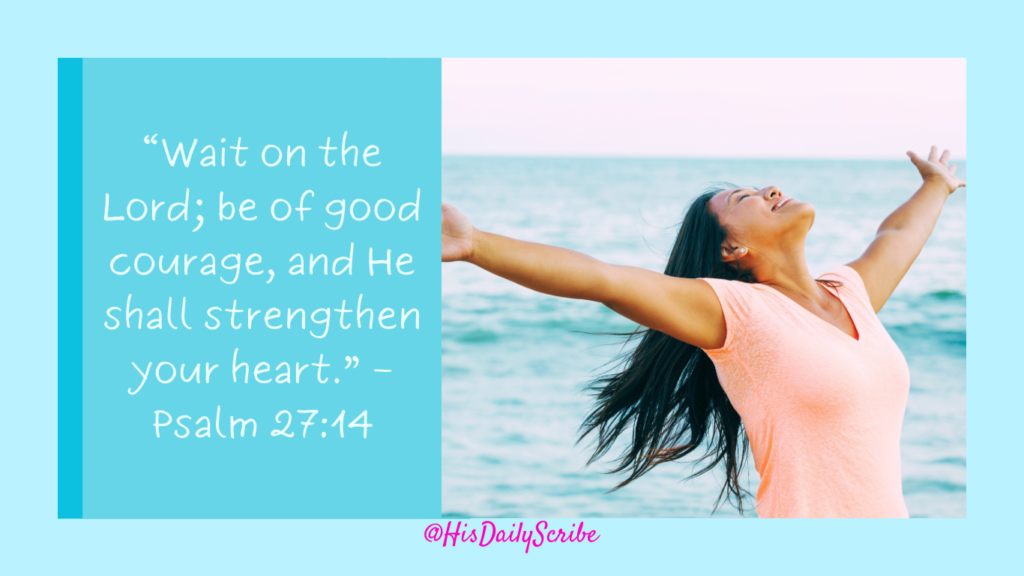 When Healing Feels Too Slow: Trusting God’s Timing in Your Restoration Journey 4 Woman lifting hands in worship by the ocean with overlay text “Wait on the Lord; be of good courage, and He shall strengthen your heart. – Psalm 27:14.”