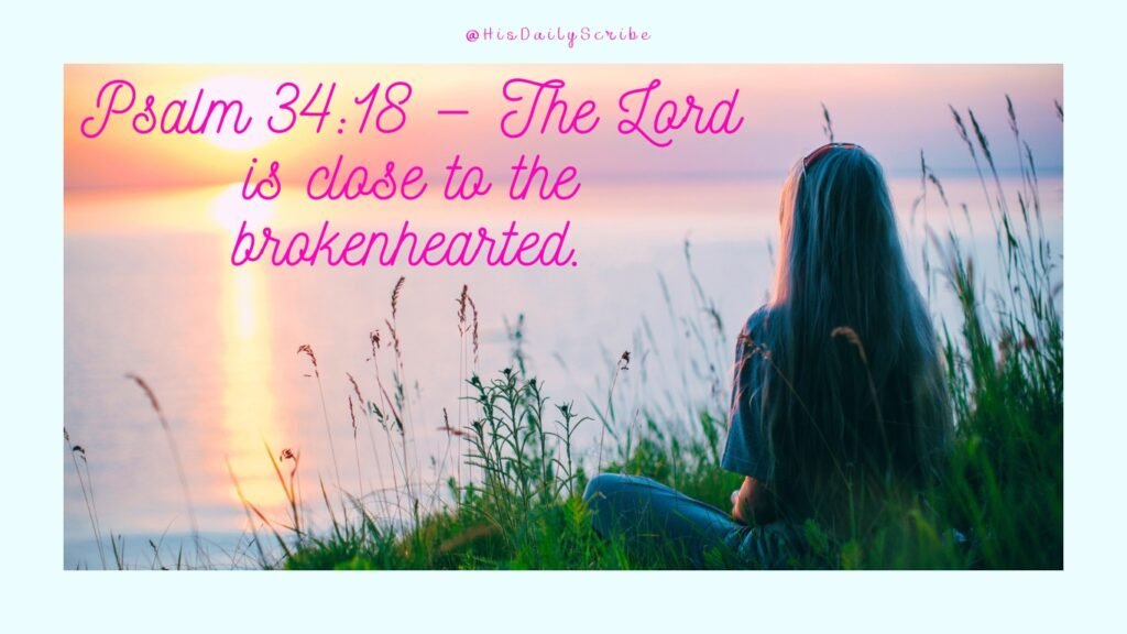 The Grief No One Sees: Healing from What You Can’t Even Explain 6 Woman with long hair sits in the grass by the water at sunset with overlay: “Psalm 34:18 – The Lord is close to the brokenhearted.”
