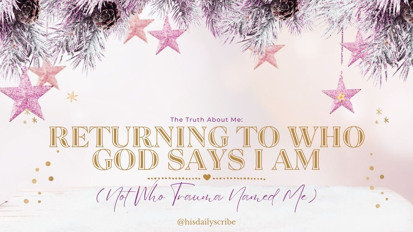The Truth About Me: Returning to Who God Says I Am 2 The Truth About Me: Returning to Who God Says I Am